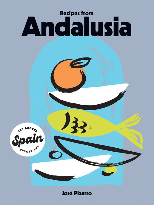 Title details for Recipes from Andalusia by José Pizarro - Available